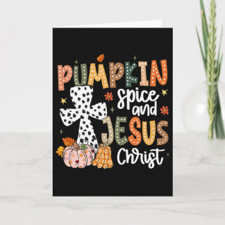 Pumpkin Spice And Jesus Christ Fall Faith Thanksgi Card