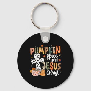 Pumpkin Spice And Jesus Christ Fall Faith Thanksgi Keychain