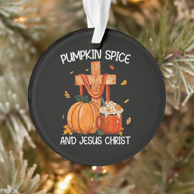 Pumpkin Spice and Jesus Christ Ornament (Tree)