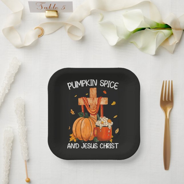 Pumpkin Spice and Jesus Christ Paper Plate (Wedding)