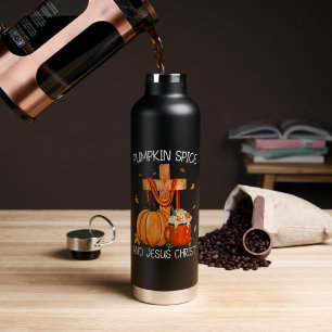 Pumpkin Spice and Jesus Christ Water Bottle