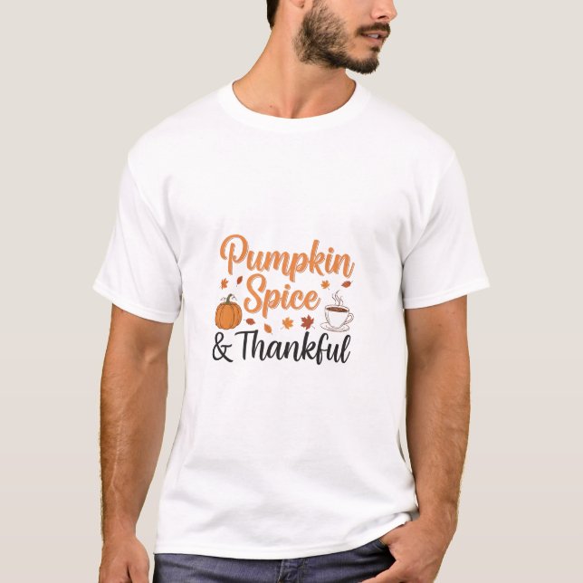 Pumpkin Spice and Thankful Autumn T-shirt (Front)
