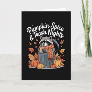 Pumpkin Spice And Trash Nights Thanksgiving Raccoo Card