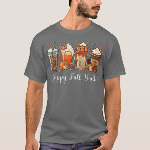 Pumpkin Spice Coffee Latte Happy Fall Yall Autumn  T-Shirt
