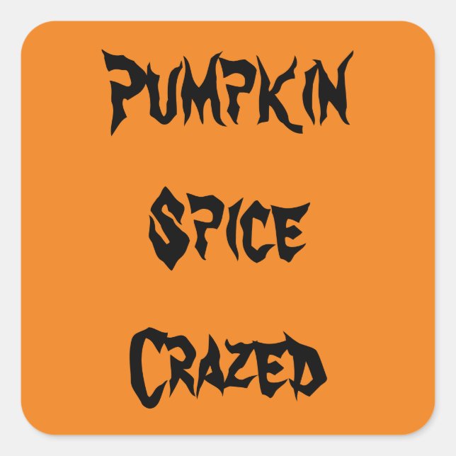 Pumpkin Spice Crazed Square Sticker (Front)