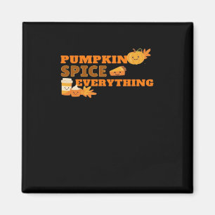 Pumpkin Spice Everything Classic Slogan Quote Magnet