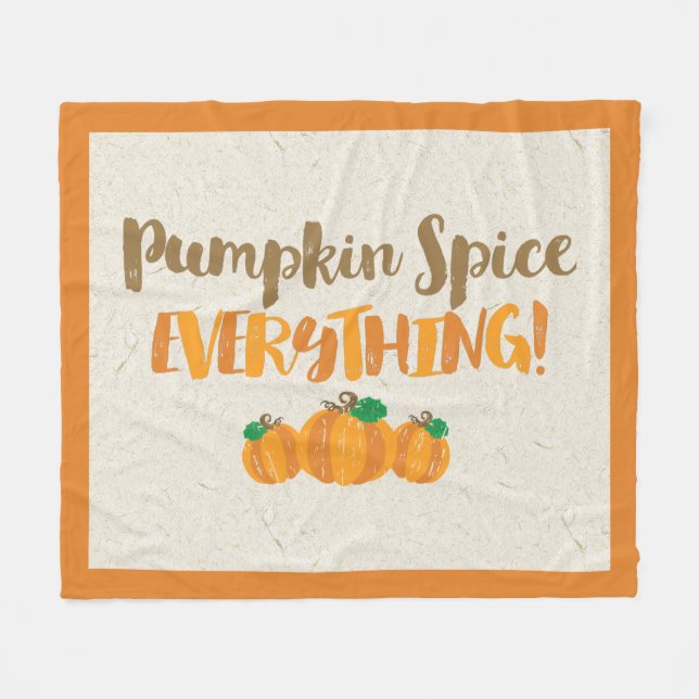 Pumpkin Spice EVERYTHING Fleece Blanket (Front (Horizontal))