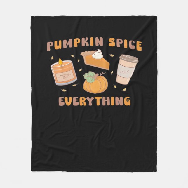 Pumpkin Spice Everything Funny Autumn Fleece Blanket (Front)