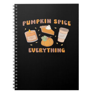 Pumpkin Spice Everything Funny Autumn Notebook