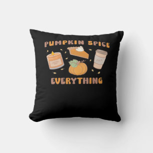 Pumpkin Spice Everything Funny Autumn Throw Pillow