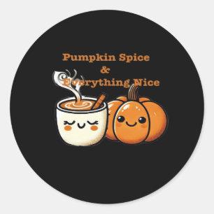 Pumpkin Spice & Everything Nice - Autumn Fall Classic Round Sticker