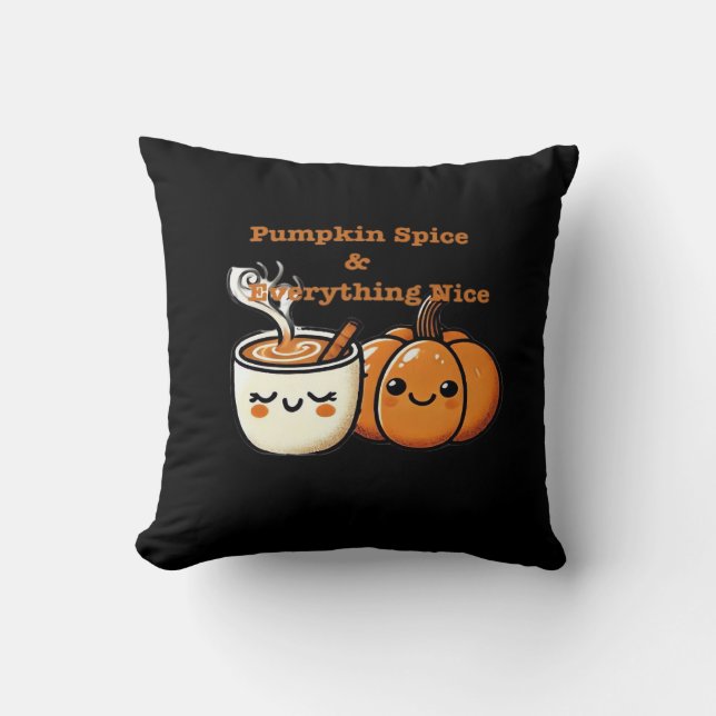 Pumpkin Spice & Everything Nice - Autumn Fall Throw Pillow (Front)