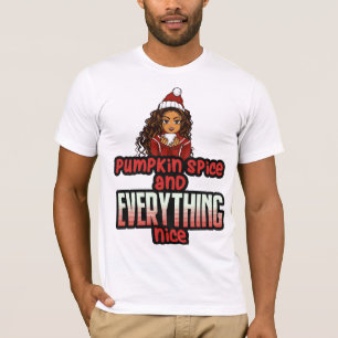Pumpkin Spice & Everything Nice Black Girl Magic S T-Shirt