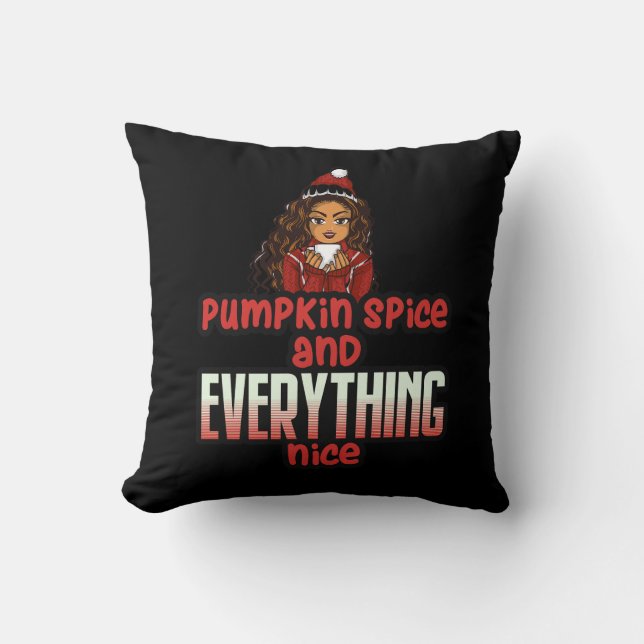 Pumpkin Spice & Everything Nice Black Girl Magic S Throw Pillow (Front)