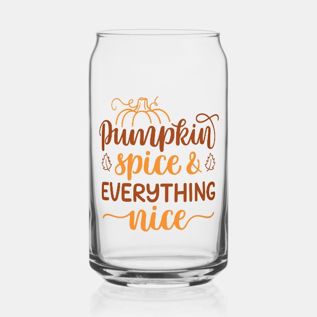 Pumpkin Spice & Everything Nice Can Glass (Front)