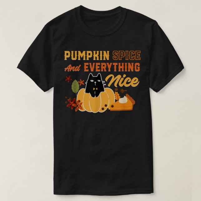 Pumpkin Spice Everything Nice Cat Lovers Autumn Fa T-Shirt (Design Front)