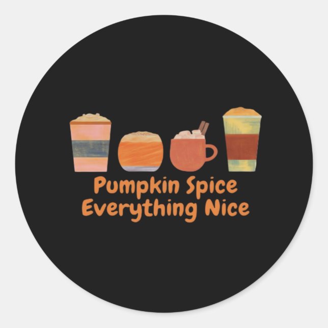 Pumpkin Spice Everything Nice Classic Halloween Round Sticker (Front)