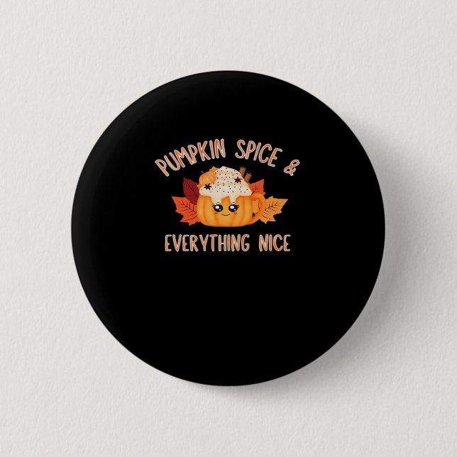 Pumpkin Spice Everything Nice Classic Quote Meme 2 Inch Round Button (Front)