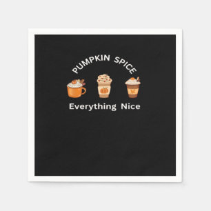 Pumpkin Spice Everything Nice Classic Slogan Funny Napkin