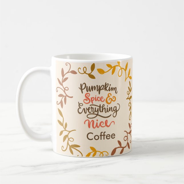 pumpkin spice everything nice coffee mug (Left)