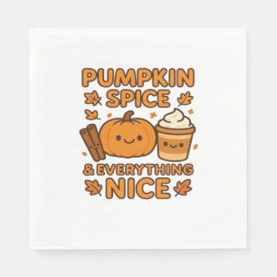 Pumpkin Spice & Everything Nice – Cozy Autumn Fall Napkin