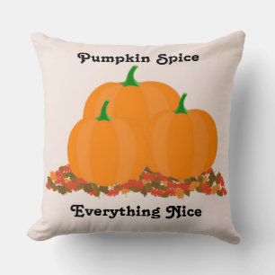 Pumpkin Spice Everything Nice Decorative Fall  Throw Pillow