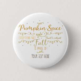 Pumpkin Spice & Everything Nice Fall 2 Inch Round Button