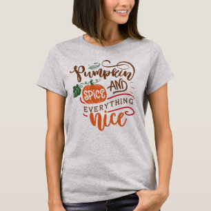 Pumpkin Spice & Everything Nice Fall Autumn T-Shirt