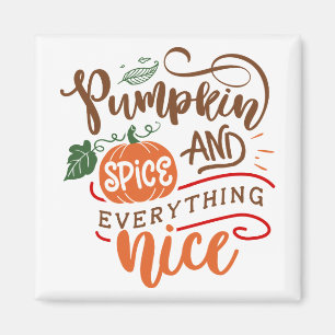 Pumpkin Spice & Everything Nice Fall Design Magnet