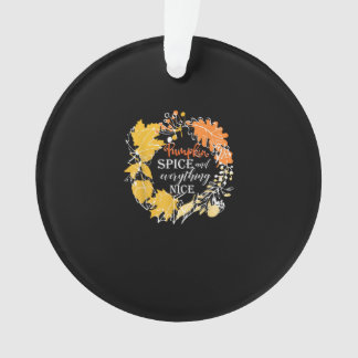 Pumpkin Spice Everything Nice Fall For Women Hallo Ornament