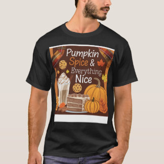 "Pumpkin Spice & Everything Nice – Fall’s Favourit T-Shirt
