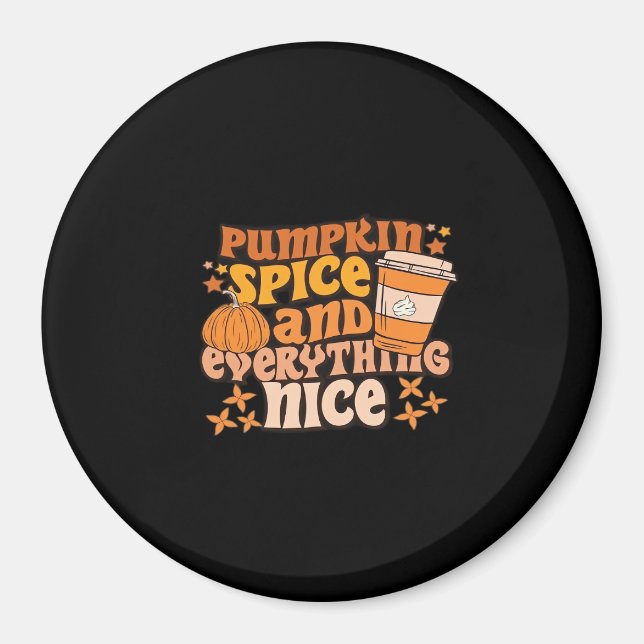 Pumpkin Spice & Everything Nice Fall Season Magnet (Front)