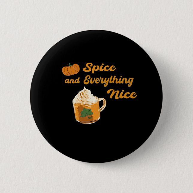 Pumpkin Spice & Everything Nice Funny 2 Inch Round Button (Front)