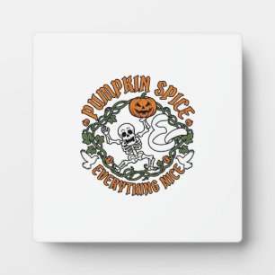 Pumpkin Spice Everything Nice Halloween Skeleton V Plaque