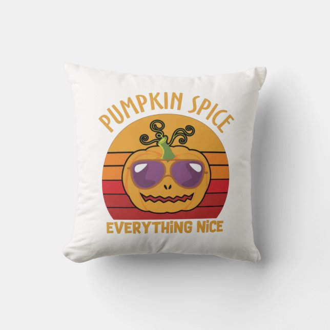 Pumpkin Spice Everything Nice - Halloween Throw Pillow (Front)