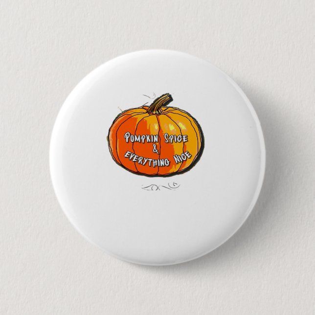 Pumpkin Spice & Everything Nice Meme Slogan & Quot 2 Inch Round Button (Front)
