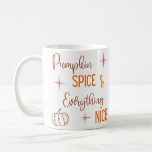 Pumpkin Spice & Everything Nice Mug