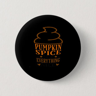 Pumpkin Spice & Everything Nice Premium 2 Inch Round Button