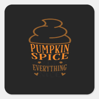 Pumpkin Spice & Everything Nice Premium Square Sticker