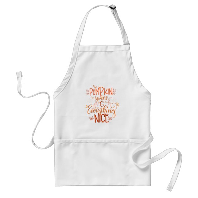 Pumpkin Spice & Everything Nice Standard Apron (Front)