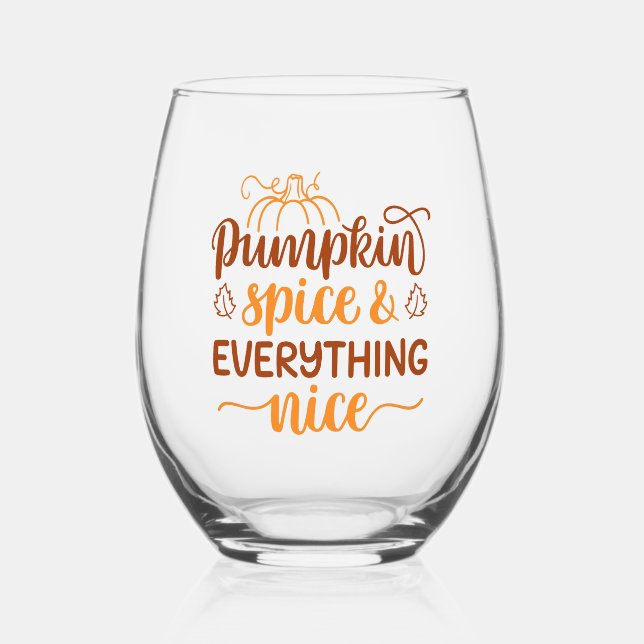 Pumpkin Spice & Everything Nice Stemless Wine Glass (Front)