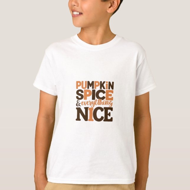 Pumpkin Spice & Everything Nice The Good Fall Desi T-Shirt (Front)