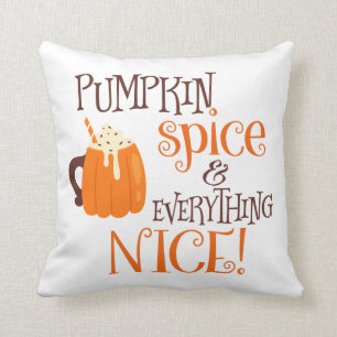 Pumpkin Spice & Everything Nice Throw Pillow
