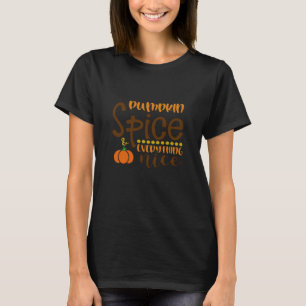 Pumpkin Spice & Everything Nice Trend Slogan & Quo T-Shirt