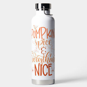 Pumpkin Spice & Everything Nice Water Bottle