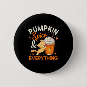 Pumpkin Spice Everything Shirt Cat Lover Cute Autu 2 Inch Round Button