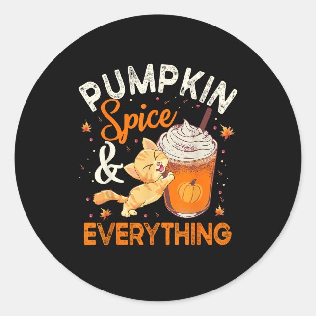 Pumpkin Spice Everything Shirt Cat Lover Cute Autu Classic Round Sticker (Front)