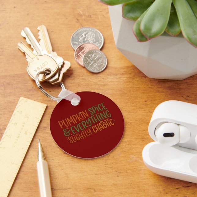 Pumpkin Spice & Everything Slightly Chaotic Keychain (Desk)