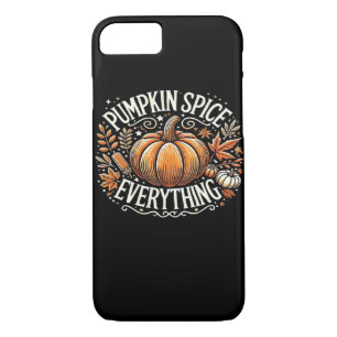 Pumpkin Spice Everything Slogan Quote Case-Mate iPhone Case