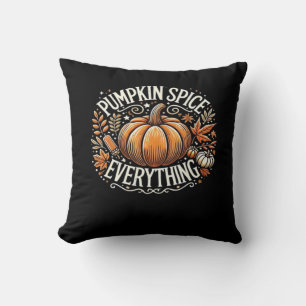 Pumpkin Spice Everything Slogan Quote Throw Pillow